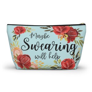 Maybe SWEARING Will Help - Knitting Crochet Accessory Tool Notions Travel Gusseted Bag! T-bottom image 2