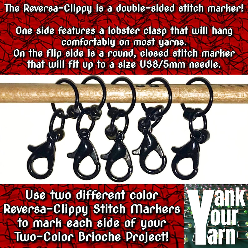 May include: Black Reversa-Clippy stitch markers with lobster clasps and round closed markers. The text reads: "The Reversa-Clippy is a double-sided stitch marker!" and "Use two different color Reversa-Clippy Stitch Markers to mark each side of your Two-Color Brioche Project!"