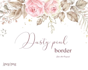 Dusty pink roses border Clipart Greenery Floral background Botanical Watercolor frame PNG JPEG Leafy Wedding invitation Greeting card