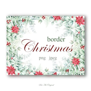 Bordure de Noël cadre floral guirlande de verdure Clipart, poinsettia, baies de houx, feuilles botanique aquarelle PNG carte de voeux Scrapbooking