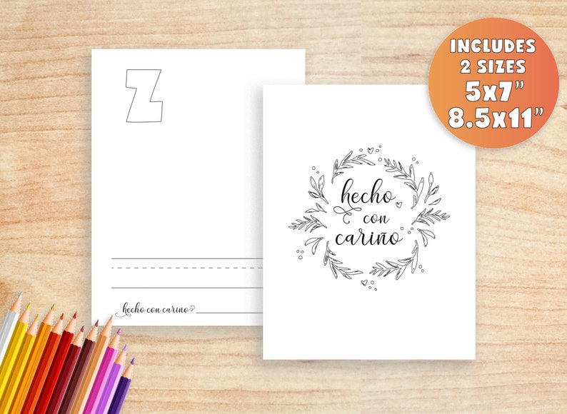 Pu&ograve; includere: Pagina da colorare stampabile con la lettera Z e una ghirlanda con il testo "hecho con cari&ntilde;o" in spagnolo, che significa "fatto con amore". La pagina &egrave; disponibile in due dimensioni: 5x7 pollici e 8,5x11 pollici.