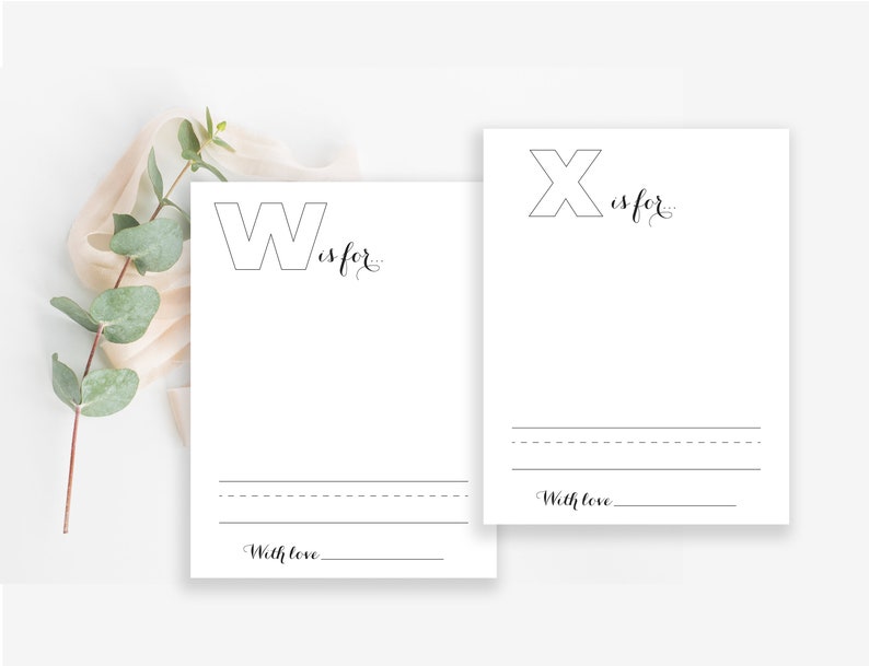 May include: Two printable alphabet cards featuring the letters W and X. The cards are white with black outlines of the letters and the text "W is for..." and "X is for..." The cards have a line for writing and the text "With love" at the bottom.