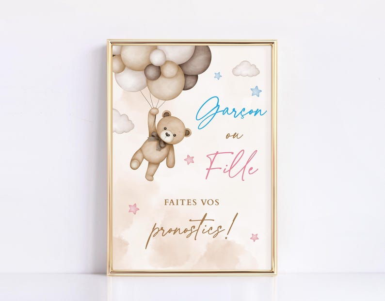May include: A gold framed sign with a watercolour illustration of a teddy bear holding onto balloons. The sign says "Gar&ccedil;on ou Fille" and "Faites vos pronostics!"