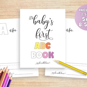 May include: Printable baby's first ABC book with colorful letters and lines for writing. Includes two sizes: 5x7 inches and 8.5x11 inches.