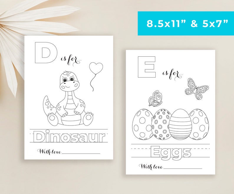 May include: Two printable coloring pages featuring the letters D and E. The D page has a dinosaur with a heart balloon and the text "D is for... Dinosaur". The E page has four eggs and a butterfly with the text "E is for... Eggs".