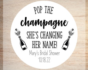 Bridal Shower Sticker • Pop the Champagne • Party Favor Label • Bridal Party Gift Bag • Bachelorette Party • 2 inch Round Packaging Label