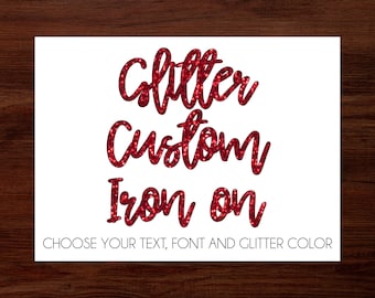 Custom/personalized Iron on NAME or WORDing - Vinyl Decal - Heat Transfer Letters - Glitter - Many fonts and colors