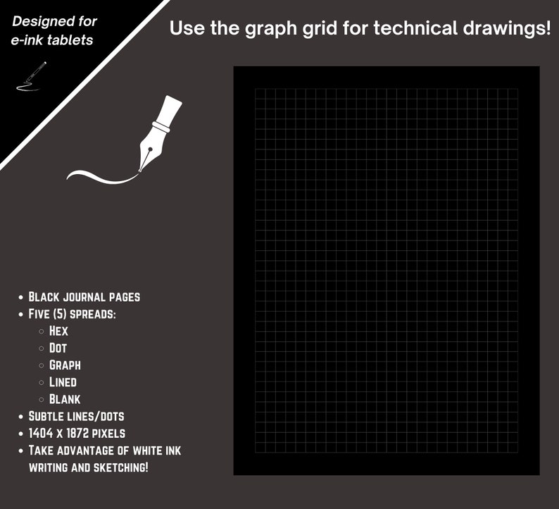 Use the graph grid for technical drawings. 1404 x 1872 pixels. Take advantage of white ink writing and sketching on your e-ink tablets.