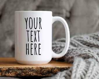 Custom 15oz Coffee Mug, Personalized Text Gift