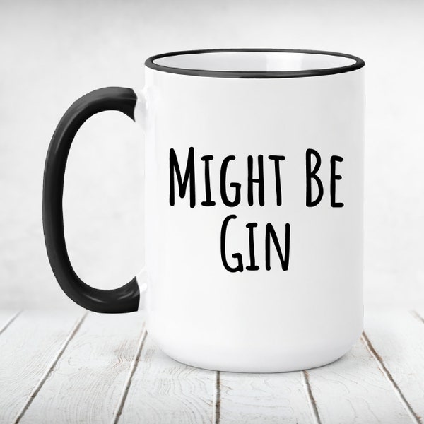 Probably Gin Mug, Gin Lover Gift, Funny Coffee Mug, Gin Gift, Funny Gin Gift