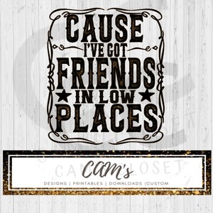 Friends in Low Places sublimatie ontwerp