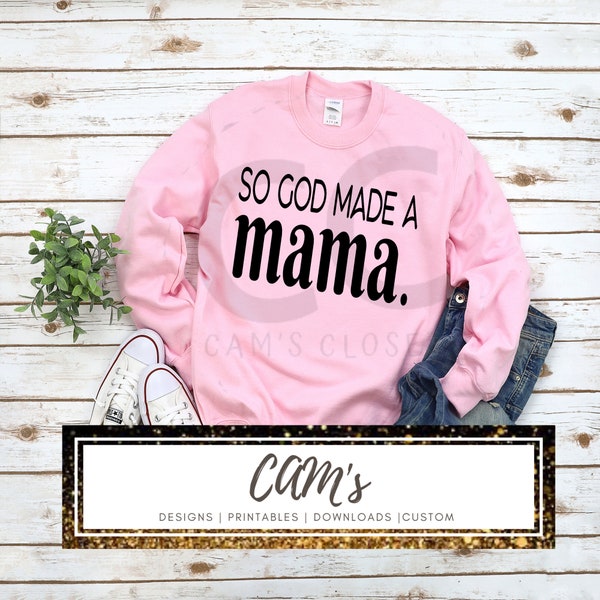 So God Made a Mama png jpg Mother's Day