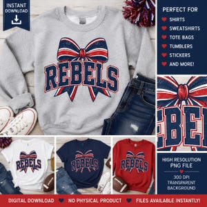 May include: A light gray crewneck sweatshirt featuring a large graphic of a red, white, and blue bow with the word REBELS printed in bold blue letters. The design includes a distressed texture and is displayed on various apparel items like shirts.
