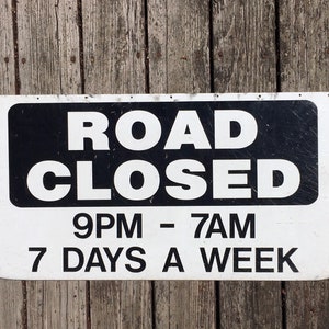 Vintage Road Closed Sign, Metal Road Sign, Double Sided Sign, Man Cave Sign
