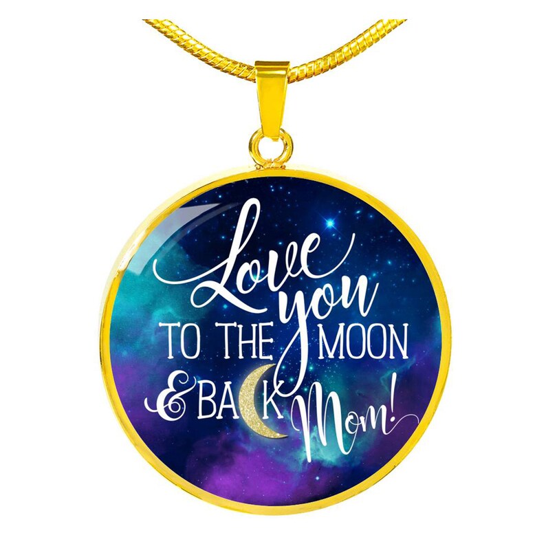 PEAK Mom Pendant Necklace I Love You to the Moon and Back Mom Gold & Silver. Mother's Day Gift for Mom, Mama, Grandma, Nana. FREE Shipping image 2