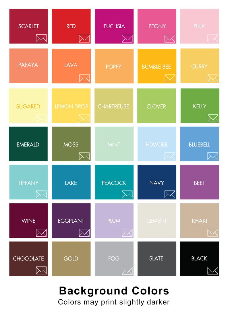 May include: A chart of 30 different color swatches with names for each color. The colors are arranged in a grid of 5 rows and 6 columns. The colors range from bright red to dark black. The text "Background Colors" is at the bottom of the chart, and the text "Colors may print slightly darker" is below that.