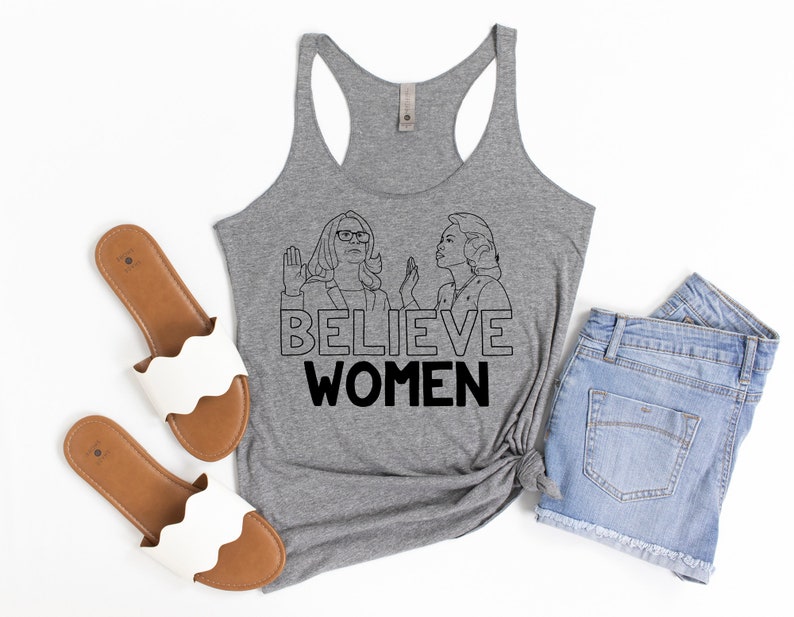 Feminist Shirt Feminist Tank Dr Ford Anita Hill TShirt Feminism Gift Believe Women Tank Top Women/'s Rights T-Shirt Blasey Ford Tshirt