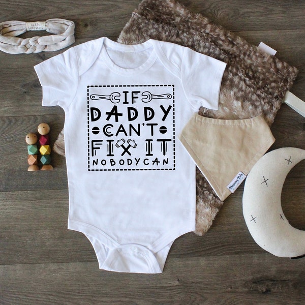 If Daddy Can't Fix It, Nobody Can" Onesie®: Take Me Home Outfit for Newborns - Ideal for Photo Props and Gifts