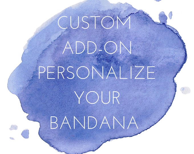 Custom Add-On - Personalization - Custom Personalized Dog Bandana