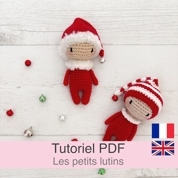 Tutoriel PDF en Français/English petits lutins de Noël, patron, explications modèle au crochet