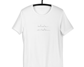 Inhale - Exhale Minimalist clean Unisex t-shirt