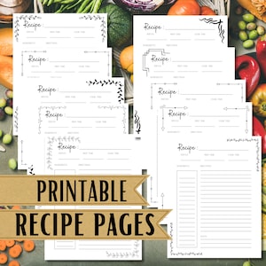 May include: A collection of printable recipe pages with decorative borders and a banner stating "Printable Recipe Pages." The pages are white with black text and lines for writing recipes, ingredients, and directions.