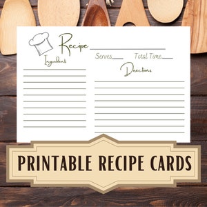 May include: A white recipe card with a chef's hat illustration and the word "Recipe" in a script font. The card includes sections for ingredients, servings, total time, and directions. The bottom of the card reads "PRINTABLE RECIPE CARDS".