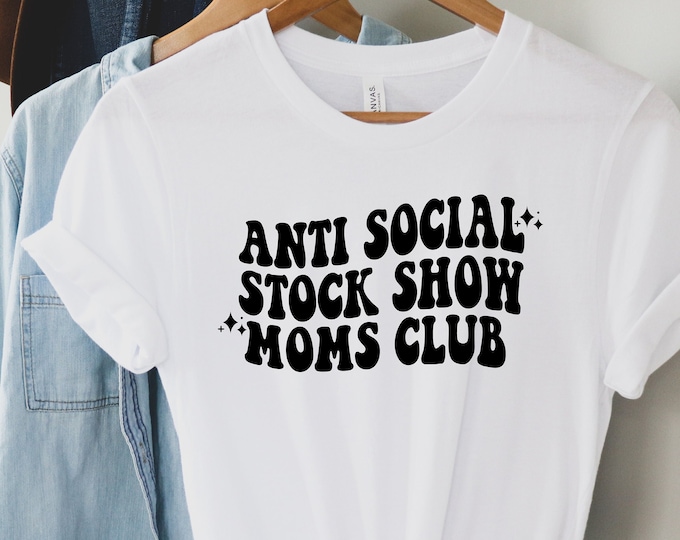 Anti Social Stock Show Moms Club Tee Design (PNG Files Included)