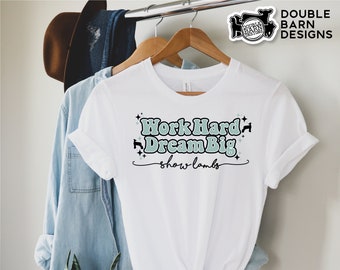 Work Hard Dream Big Show Lambs Tee Sublimation Design - PNG Files Included | Commercial Use