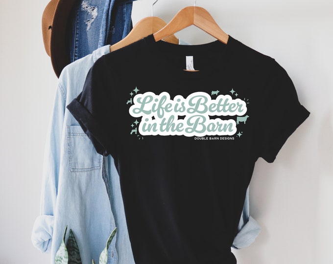 Stock Show Tee Design: Life is Better in the Barn (PNG Files)