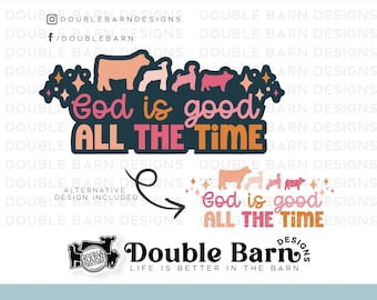 God is Good All the Time Show Livestock Sublimation Design - PNG Files Included | Commercial Use