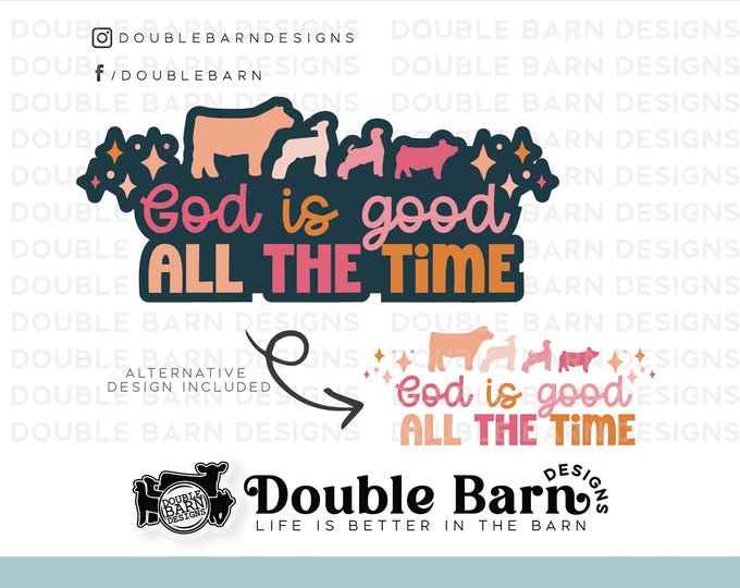 God is Good All the Time Show Livestock Sublimation Design - PNG Files Included | Commercial Use
