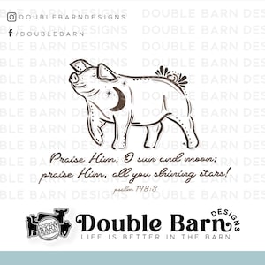 Puede incluir: Ilustración en blanco y negro de un cerdo con un diseño de luna creciente y estrella. La imagen incluye el texto "Praise Him, O sun and moon; praise Him, all you shining stars!" y el logotipo de Double Barn Designs.