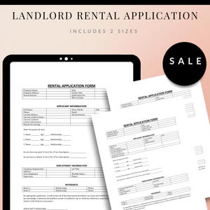 May include: A black and white printable rental application form for landlords. The form includes sections for applicant information, employment information, and references. The form is available in two sizes.