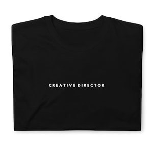 Creative Director Kurzarm Unisex T-Shirt