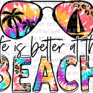 Life is Better at the Beach Transfer Direct to Film DTF Transfers Sublimation Transfer