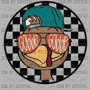 May include: A cartoon turkey wearing a teal baseball cap and orange sunglasses with the word "GOBBLE" on them. The turkey is set against a black and white checkered background.