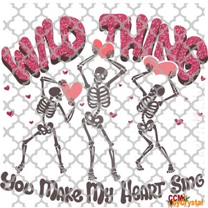 Wild Thing You Make My Heart Sing Valentine's Day Ready to Press Transfers Direct to Film Sublimation DTF Transfers Sublimation Print