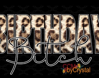 Birthday Bitch PNG leopard print