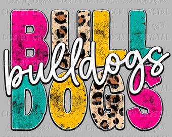 May include: A graphic design featuring the word "Bulldogs" in large, colorful letters. The letters are in various colors, including pink, teal, yellow, and leopard print, with a white cursive word "bulldogs" overlaying the letters.