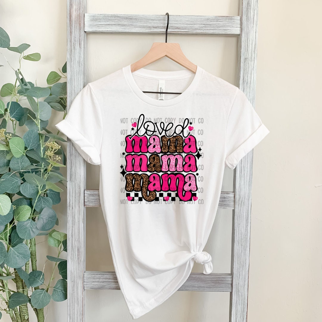 Loved Mama Valentine's Day Ready to Press Transfers DTF Transfers ...
