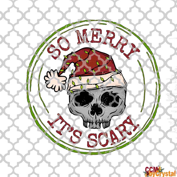 So Merry Its Scary Skull Christmas Ready To Press Transfer DTF Transfers Sublimation Transfer DTF Sublimation Prints