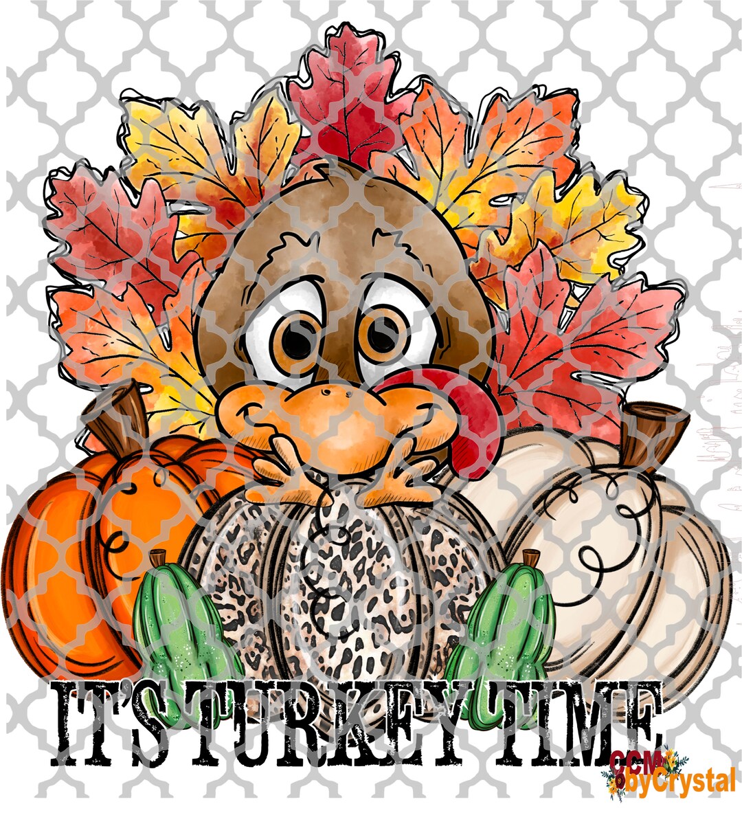 It's Turkey Time Cute Turkey Thanksgiving Pumpkins Fall Transfers DTF Transfers Sublimation