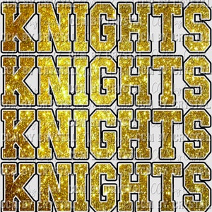 Knights Stacked Gold Glitter Ready to Press Transfer DTF Transfers Sublimation Transfer