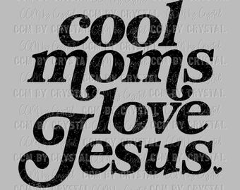 Distressed Cool Moms Love Jesus Ready to Press Transfer Direct to Film DTF Transfers Sublimation Transfer