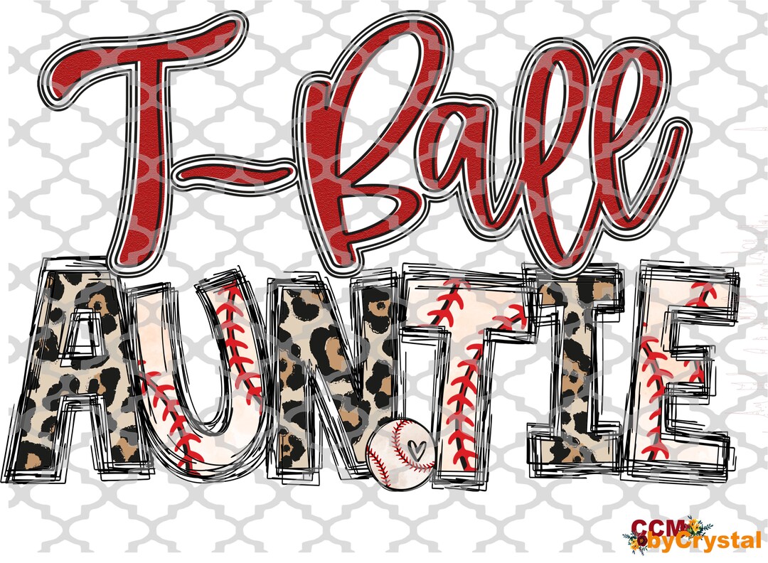 Tball Auntie T Ball TBALL Transfers DTF Transfers Sublimation Transfer