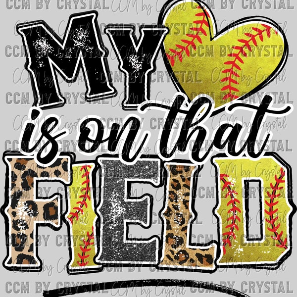My Heart is on that Field Softball Ready to Press Transfer Direct to Film DTF Transfers Sublimation Transfer