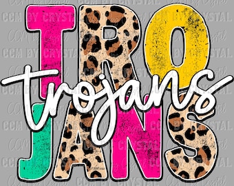 May include: A graphic design featuring the word "Trojans" in a bold, distressed font. The letters are in various colors, including pink, yellow, teal, and leopard print. The word "Trojans" is written in a white script font over the top.