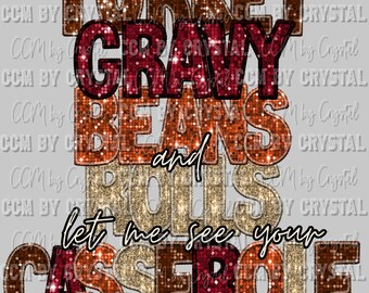 Turkey Gravy Beans and Rolls Let Me See Your Casserole Fall Thanksgiving Ready to Press Transfer DTF Transfer Sublimation Transfer