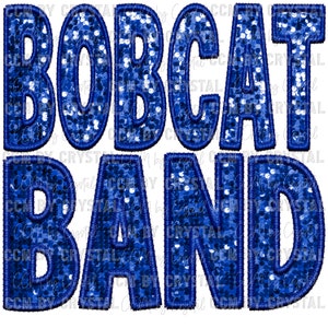 Bobcat Band Blue Faux Sequins Faux Embroidery Ready to Press Transfer Direct to Film DTF Transfers Sublimation Transfer